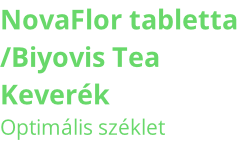 NovaFlor tabletta /Biyovis Tea  Keverék Optimális széklet